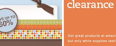 New Items in the Clearance Rack & April Promotion