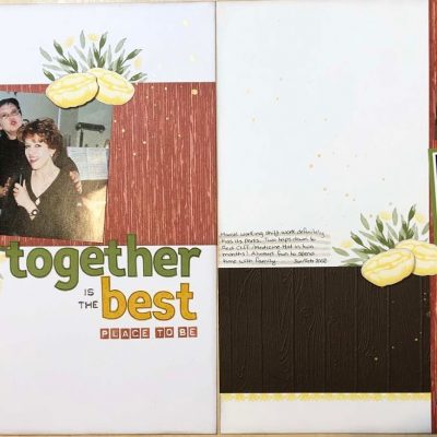 Together is the Best Place to Be Layout – Memory Keeping Monday