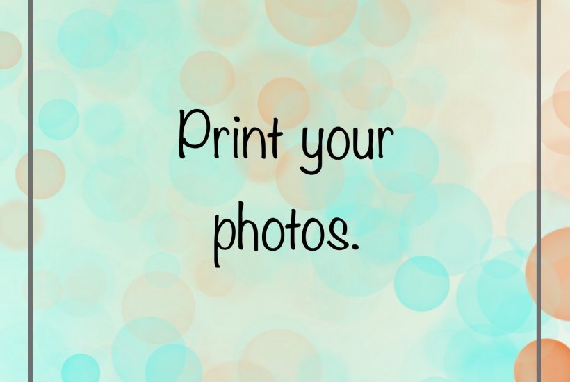 Scrapbooking Tip #2 - Print Your Photos