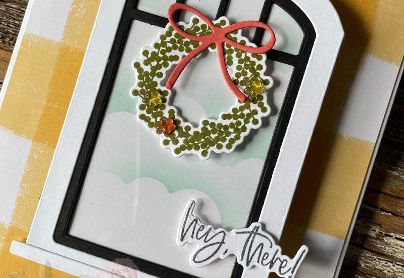 Window Wishes Hey There Card