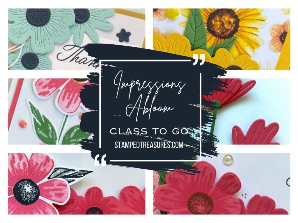 Impressions Abloom Class To Go