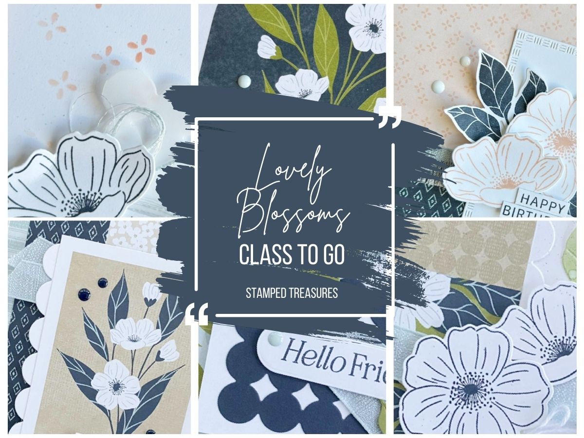 Lovely Blossoms Class To Go