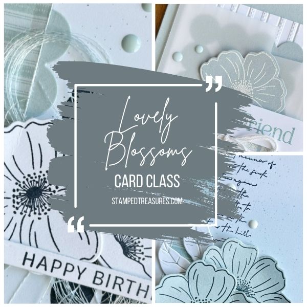 Lovely Blossoms Card Class