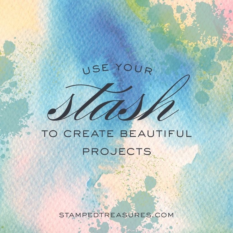 Use Your Stash to Create Beautiful Projects