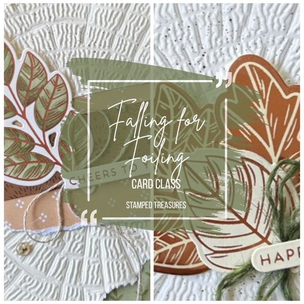 Falling for Foiling Card Class