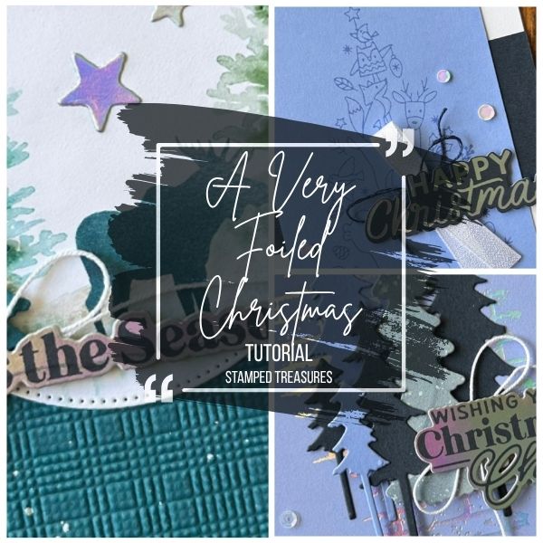 A Foiled Christmas Tutorial